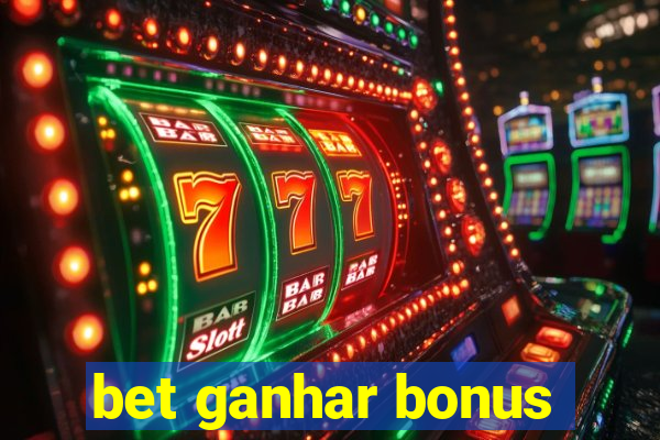 bet ganhar bonus